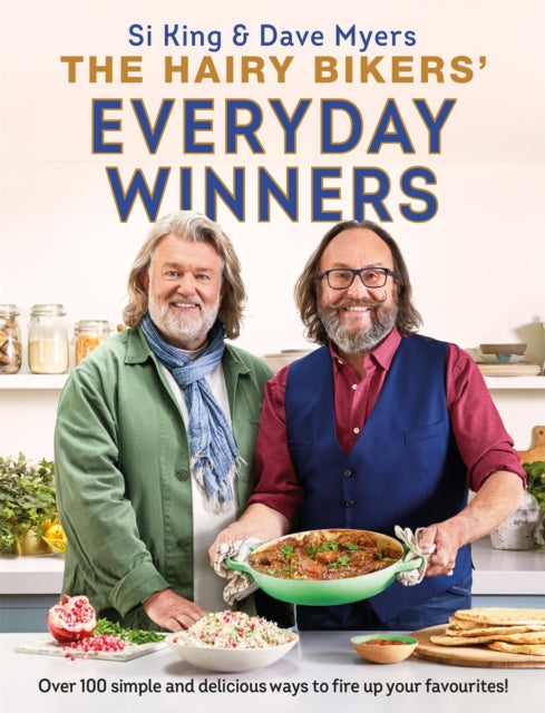 The Hairy Bikers' Everyday Winners : 100 simple and delicious recipes to fire up your favourites!-9781841884318