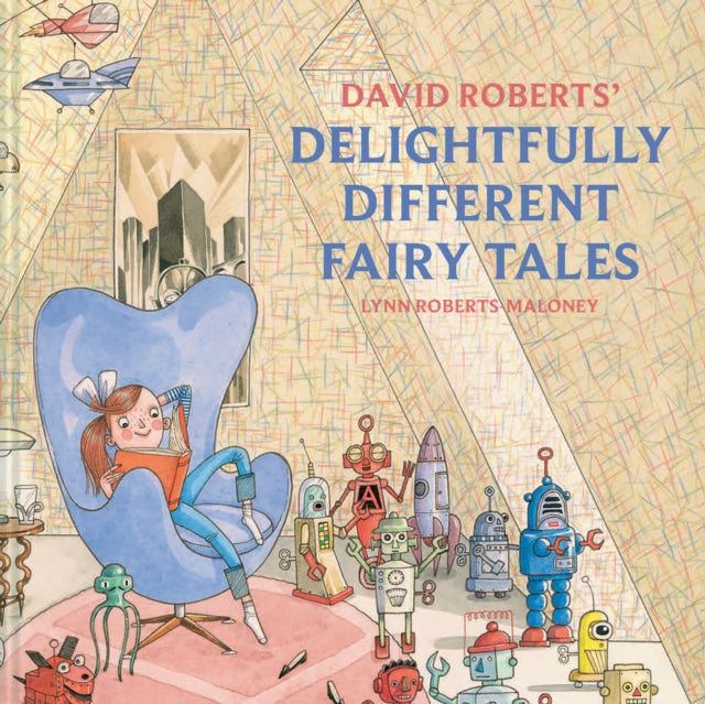 David Roberts' Delightfully Different Fairytales-9781843654759