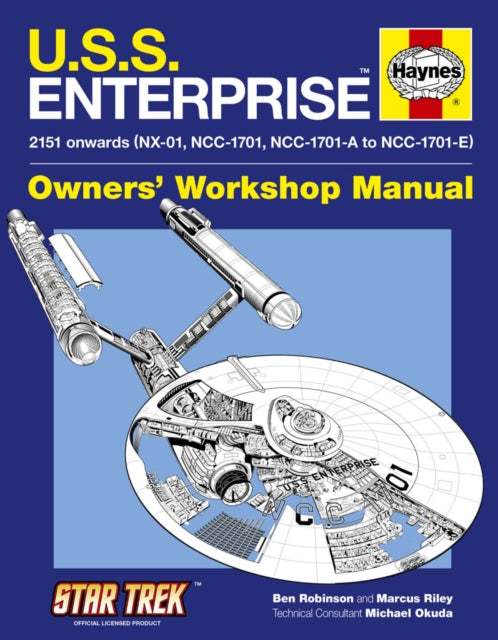 U.S.S. Enterprise Owners' Workshop Manual : 2151 onwards (NX-01, NCC-1701, NCC-1701-A to NCC-1701-E)-9781844259410