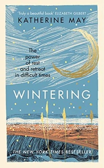 Wintering : The power of rest and retreat in difficult times-9781846047237