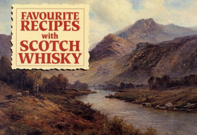 Favourite Recipes with Scotch Whisky-9781846401329