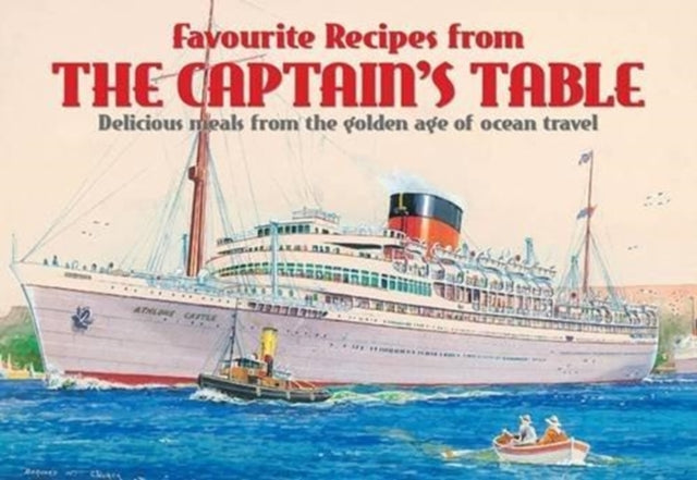 Favourite Recipes from the Captain's Table-9781846404641