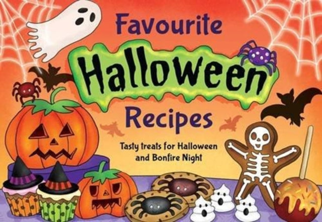 Favourite Halloween Recipes : Tasty Treats for Halloween and Bonfire Night-9781846404740