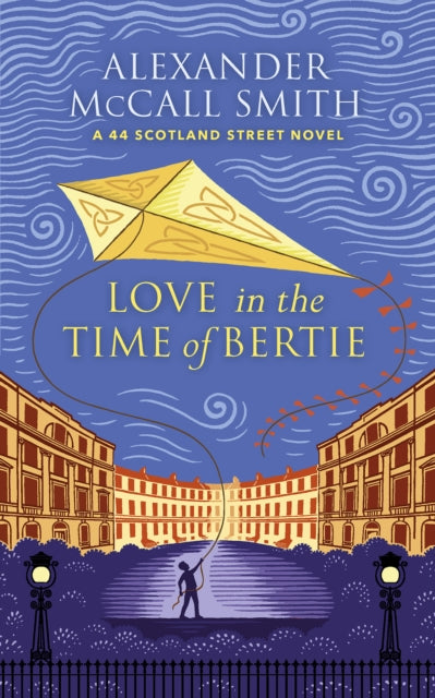 Love in the Time of Bertie : A 44 Scotland Street Novel-9781846975721