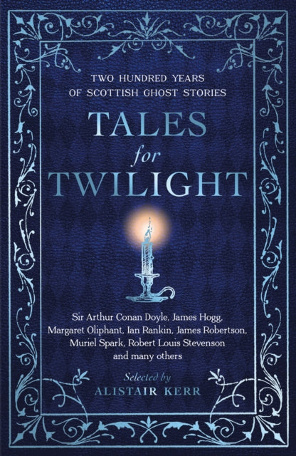 Tales for Twilight : Two Hundred Years of Scottish Ghost Stories-9781846976520