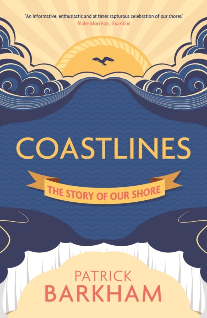Coastlines : The Story of Our Shore-9781847088994