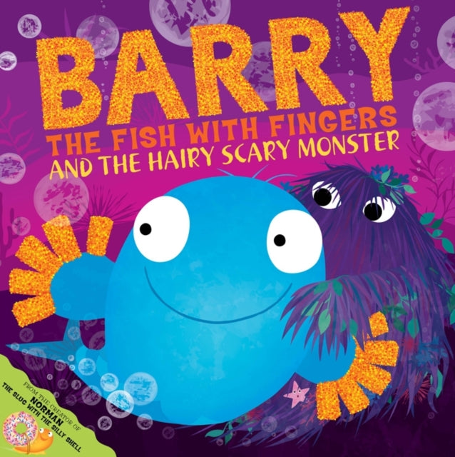 Barry the Fish with Fingers and the Hairy Scary Monster-9781847389770