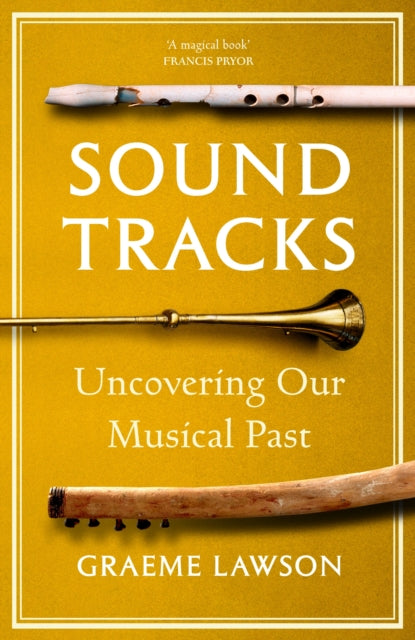 Sound Tracks : Uncovering Our Musical Past-9781847926876