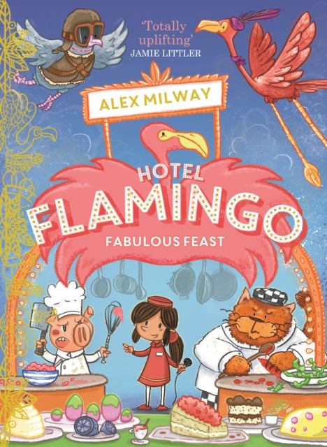 Hotel Flamingo: Fabulous Feast-9781848128392