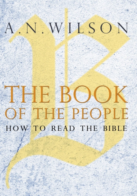 The Book of the People : How to Read the Bible-9781848879614