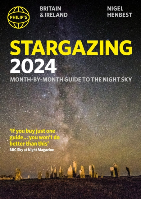 Philip's Stargazing 2024 Month-by-Month Guide to the Night Sky Britain & Ireland-9781849076517
