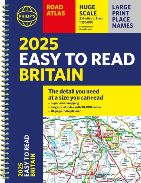 2025 Philip's Easy to Read Road Atlas of Britain : (A4 Spiral binding)-9781849076661