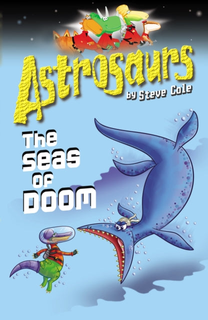 Astrosaurs 3: The Seas Of Doom-9781849411516