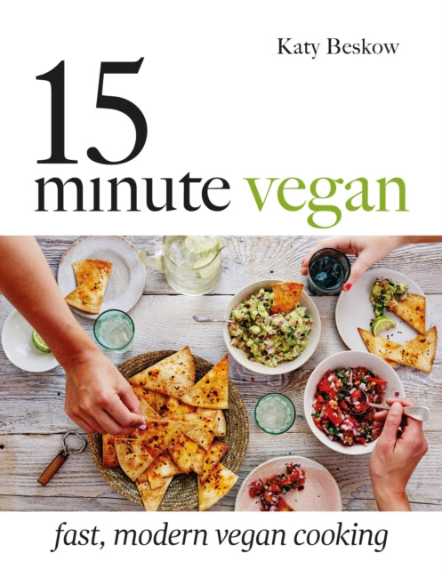 15-Minute Vegan : Fast, modern vegan cooking-9781849499637
