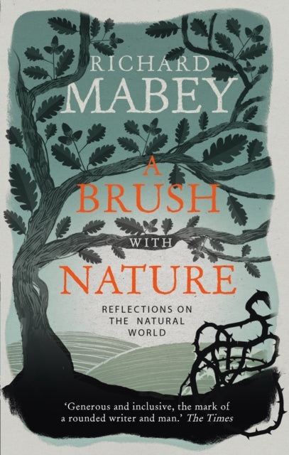 A Brush With Nature : Reflections on the Natural World-9781849908252