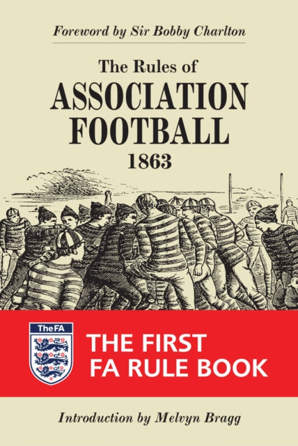 The Rules of Association Football, 1863 : The First FA Rule Book-9781851243754