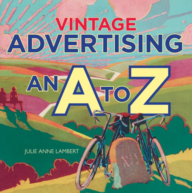 Vintage Advertising : An A to Z-9781851245406