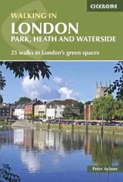 Walking in London : Park, heath and waterside - 25 walks in London's green spaces-9781852848132