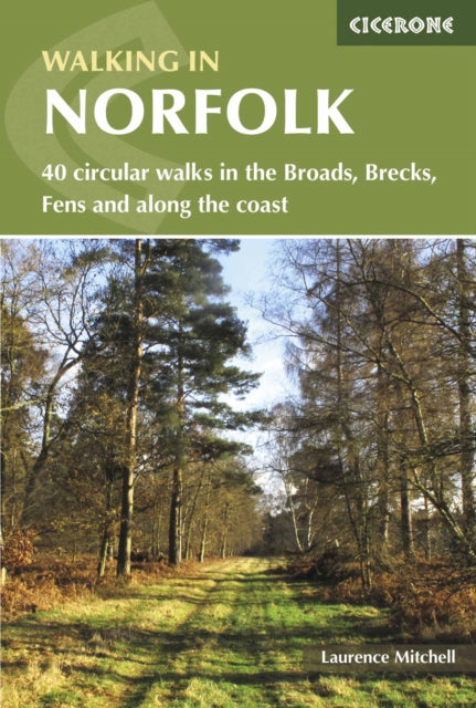 Walking in Norfolk : 40 circular walks in the Broads, Brecks, Fens and along the coast-9781852848699