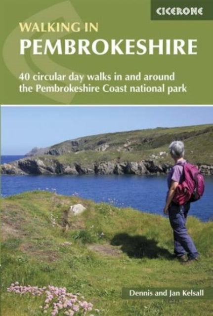 Walking in Pembrokeshire : 40 circular walks in and around the Pembrokeshire Coast National Park-9781852849153