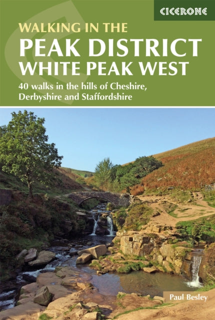 Walking in the Peak District - White Peak West : 40 walks in the hills of Cheshire, Derbyshire and Staffordshire-9781852849771