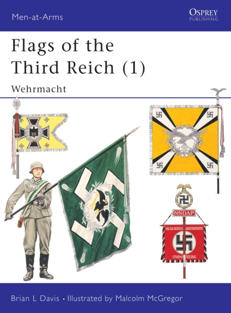 Flags of the Third Reich : Wehrmacht v. 1 : 270-9781855324466