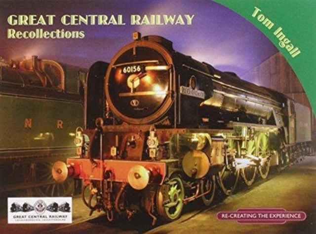 Great Central Railway Recollections : 18-9781857943641