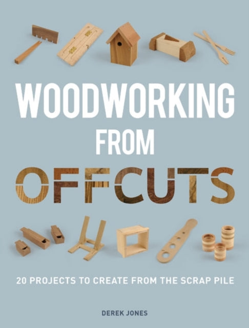 Woodworking from Offcuts-9781861088833
