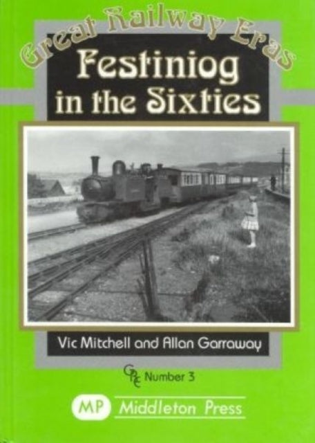 Festiniog in the Sixties-9781873793916