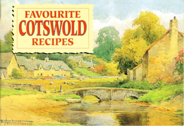 Favourite Cotswold Recipes : Traditional Country Fare-9781898435075