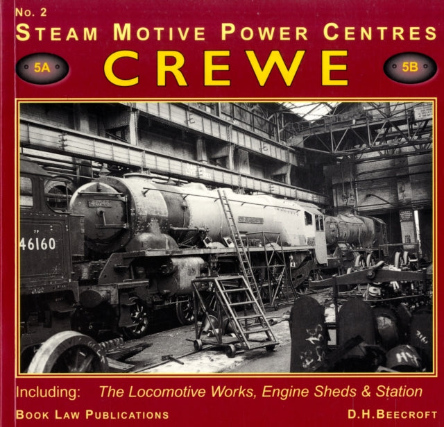 Crewe : Including the Locomotive Works, Engine Sheds and Station No. 2 : No. 2-9781901945812