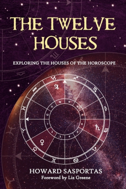 The Twelve Houses : Exploring the Houses of the Horoscope-9781903353042