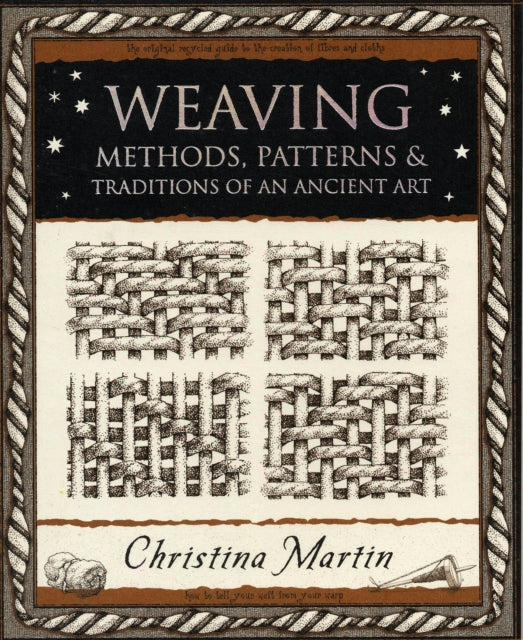Weaving : Methods, Patterns and Traditions of an Ancient Art-9781904263555