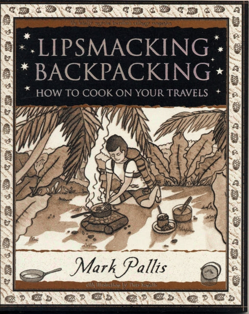 Lipsmacking Backpacking : Cooking Off the Beaten Track-9781904263579