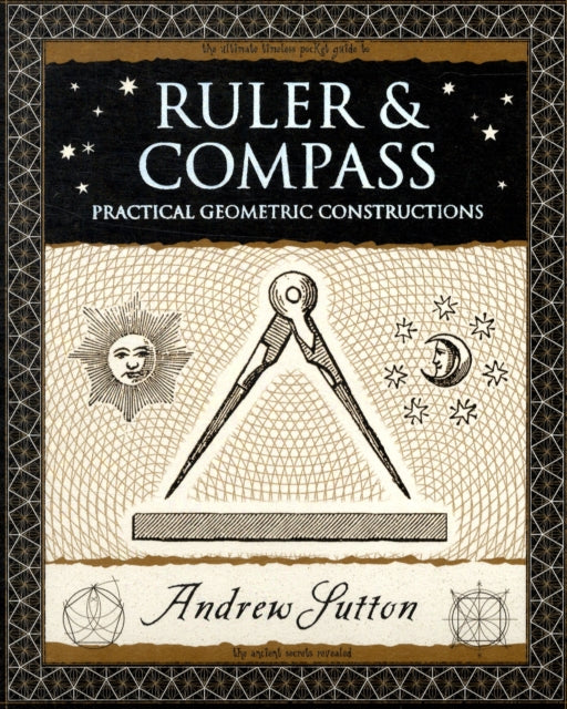 Ruler and Compass : Practical Geometric Constructions-9781904263661