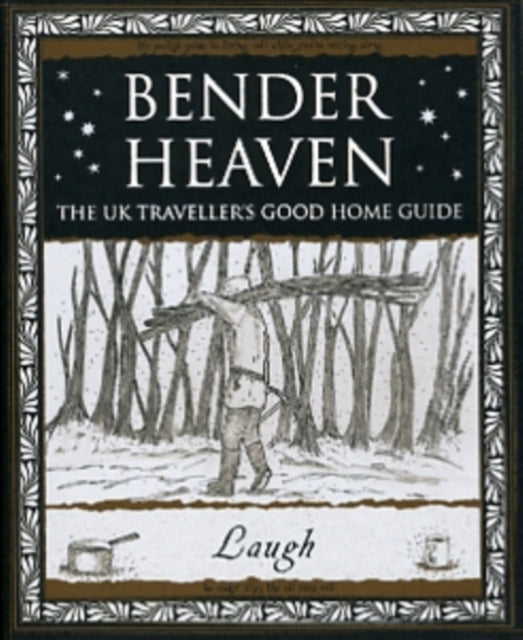Bender Heaven : The UK Traveller's Good Home Guide-9781904263692