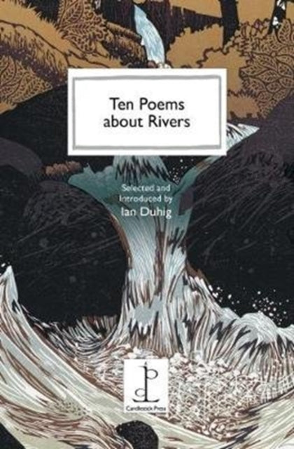 Ten Poems about Rivers-9781907598630