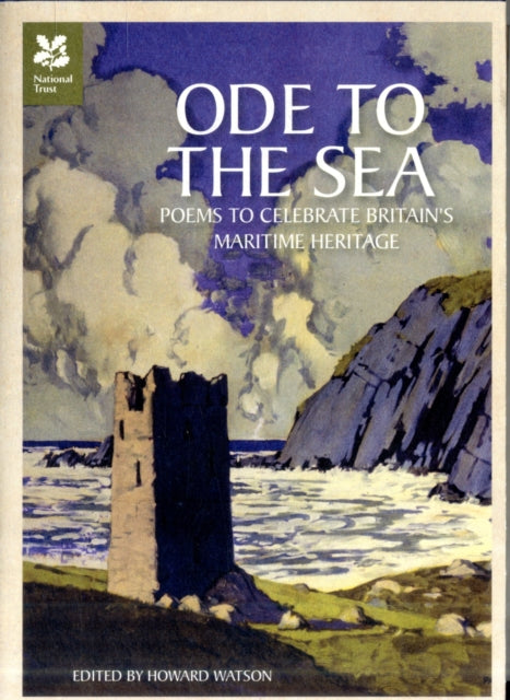 Ode to the Sea : Poems to celebrate Britain's maritime heritage-9781907892141