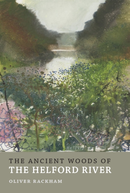 The Ancient Woods of Helford River-9781908213686