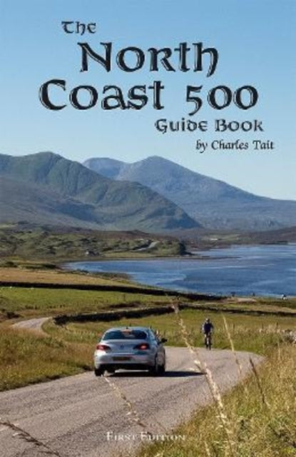 NC500 North Coast 500 Guide Book-9781909036611