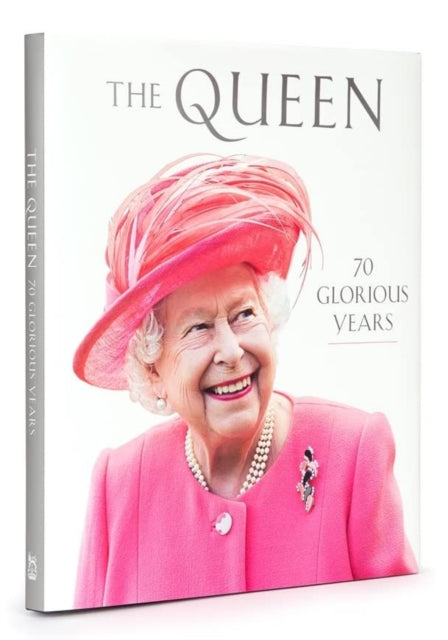 The Queen : 70 Glorious Years-9781909741829
