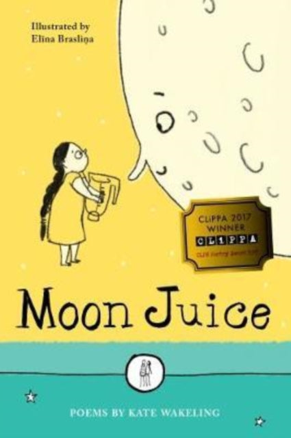 Moon Juice : Poems for Children-9781910139493