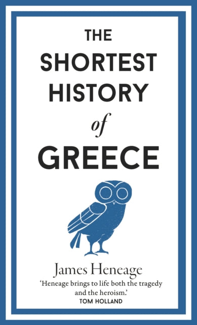 The Shortest History of Greece-9781910400869