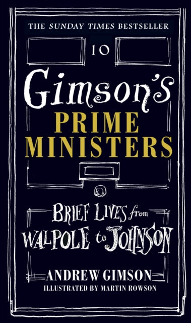 Gimson's Prime Ministers : Brief Lives from Walpole to Johnson-9781910931431