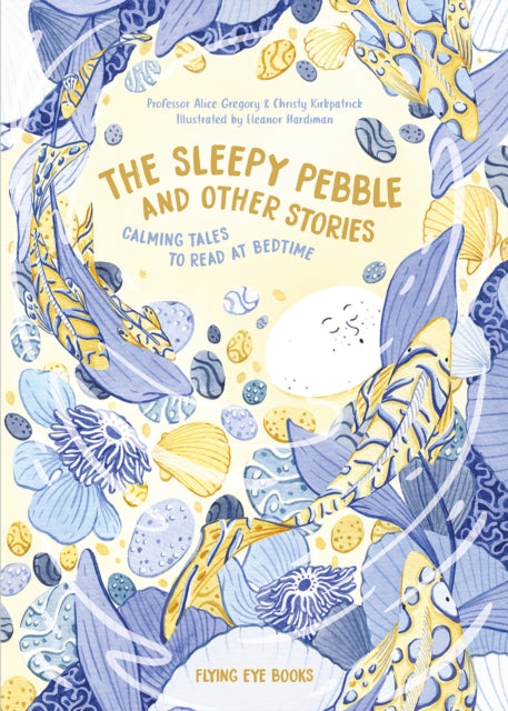 The Sleepy Pebble and Other Bedtime Stories : Calming Tales to Read at Bedtime-9781911171812