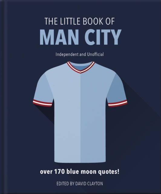 The Little Book of Man City : More than 170 Blue Moon quotes-9781911610359