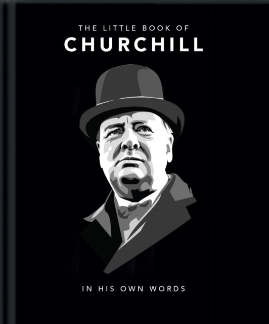 The Little Book of Churchill : In His Own Words-9781911610410
