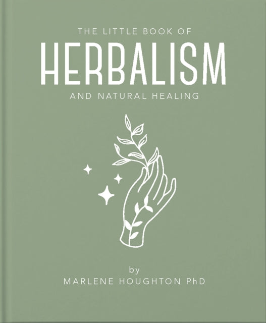 The Little Book of Herbalism and Natural Healing-9781911610892