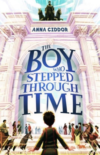 The Boy Who Stepped Through Time-9781911679172