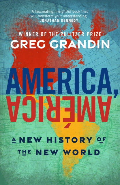 America, America : A New History of the New World-9781911709909
